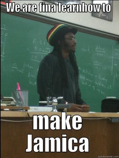 WE ARE FINA LEARNHOW TO MAKE JAMICA Rasta Science Teacher