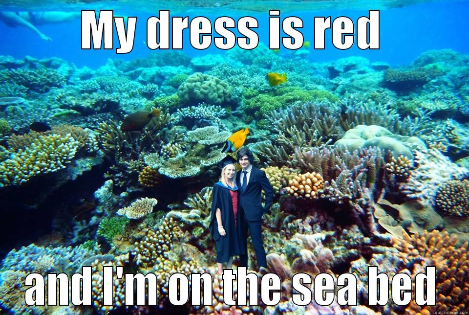 MY DRESS IS RED AND I'M ON THE SEA BED Misc