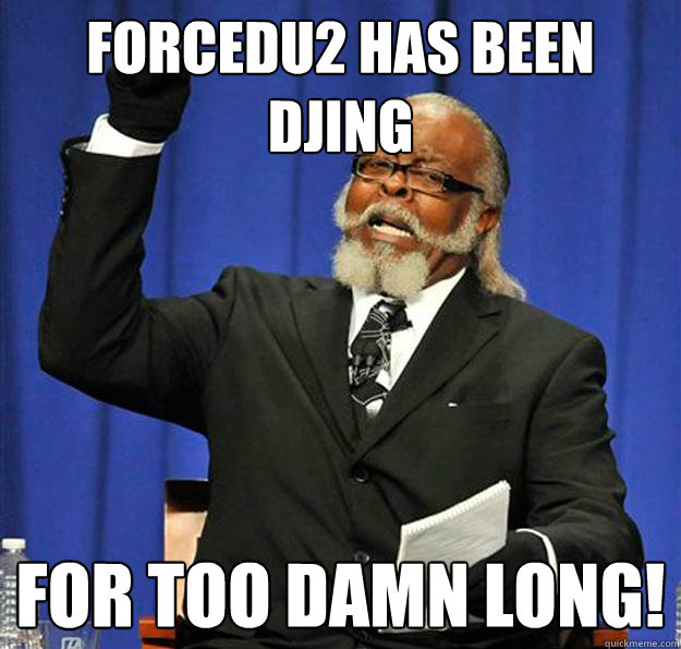 ForcedU2 has been djing for too damn long!  Jimmy McMillan