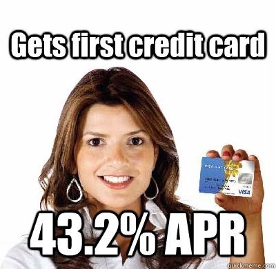 Gets first credit card 43.2% APR - Gets first credit card 43.2% APR  Misc
