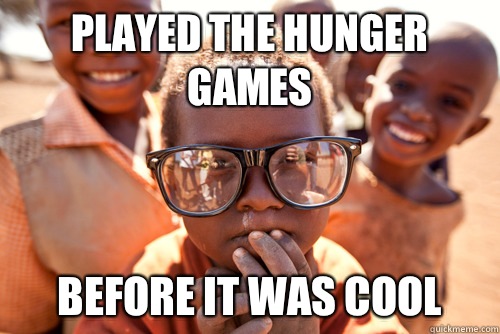 Played the Hunger Games before it was cool - Played the Hunger Games before it was cool  Hipster african kid