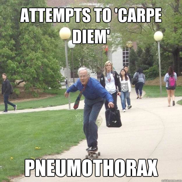 Attempts to 'carpe diem' pneumothorax - Attempts to 'carpe diem' pneumothorax  Skateboarding Professor