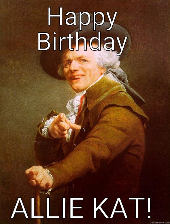 HAPPY BIRTHDAY ALLIE KAT! Joseph Ducreux