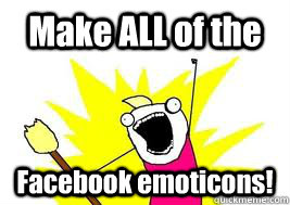 Make ALL of the  Facebook emoticons! - Make ALL of the  Facebook emoticons!  How to make ALL of the FB Emoticons