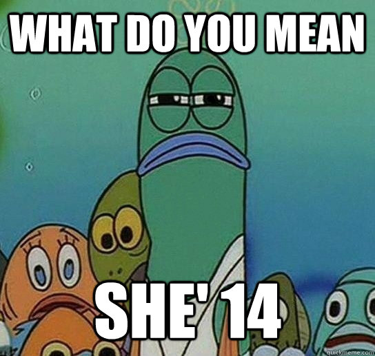 What do you mean she' 14  Serious fish SpongeBob