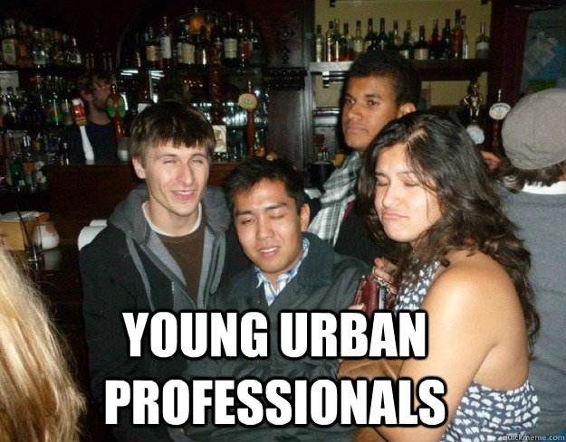 Young Urban professionals - Young Urban professionals  YUPPIES