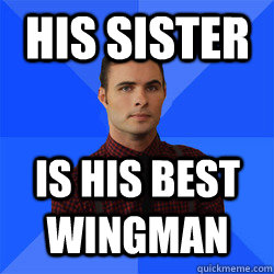 His sister is his best wingman - His sister is his best wingman  Socially Awkward Darcy