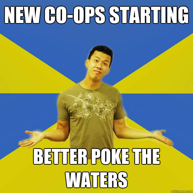New co-ops starting Better poke the waters  