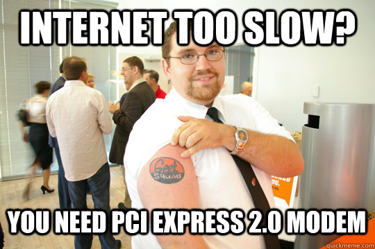 Internet too slow? You need PCI Express 2.0 Modem  GeekSquad Gus