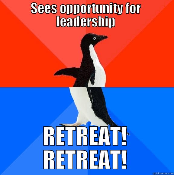 SEES OPPORTUNITY FOR LEADERSHIP RETREAT! RETREAT! Socially Awesome Awkward Penguin