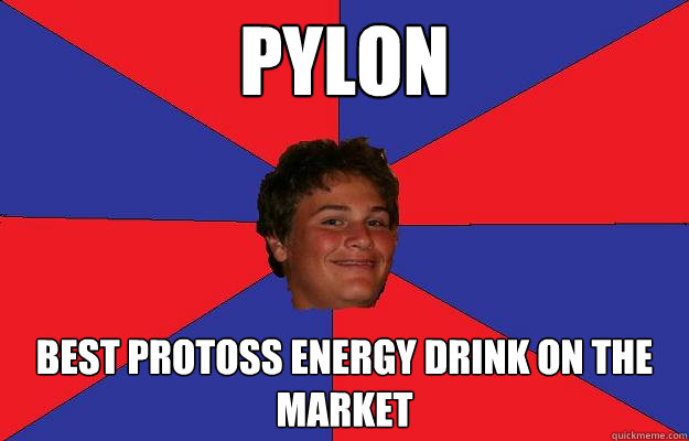 Pylon best protoss energy drink on the market  