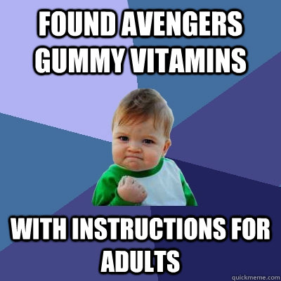 found avengers gummy vitamins with instructions for adults - found avengers gummy vitamins with instructions for adults  Success Kid