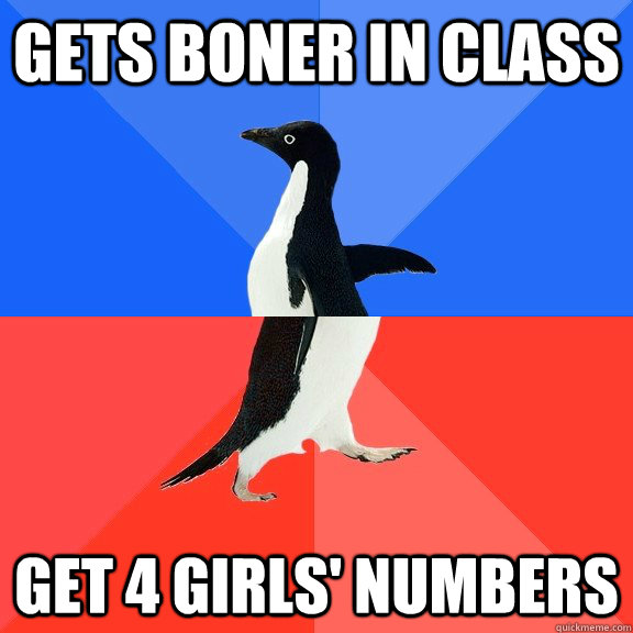 Gets boner in class get 4 girls' numbers  Socially Awkward Awesome Penguin