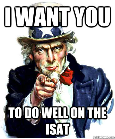 I Want you To Do Well on the ISat  Uncle Sam
