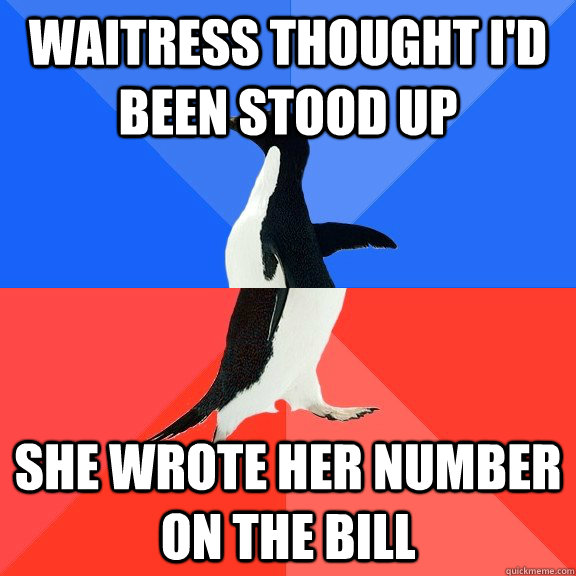 waitress thought I'd been stood up  she wrote her number on the bill   Socially Awkward Awesome Penguin