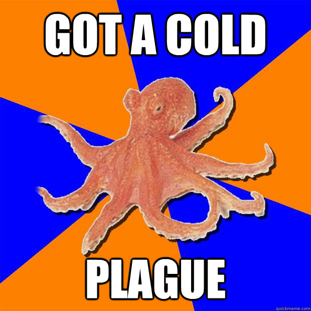 Got a cold Plague  Online Diagnosis Octopus