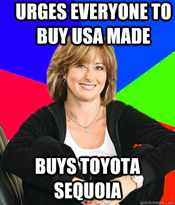 urges everyone to buy usa made  buys toyota sequoia  Sheltering Suburban Mom