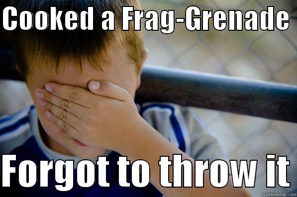 COOKED A FRAG-GRENADE   FORGOT TO THROW IT Confession kid