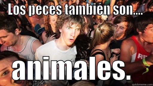 LOS PECES TAMBIÉN SON.... ANIMALES.  Sudden Clarity Clarence