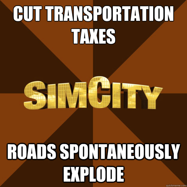 cut transportation taxes roads spontaneously explode  SimCity