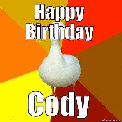 HAPPY BIRTHDAY CODY Tech Impaired Duck