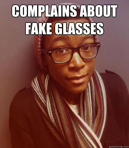 complains about fake glasses   