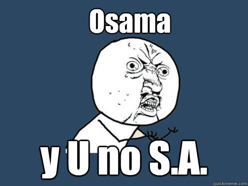 Osama y U no S.A.  Y U No