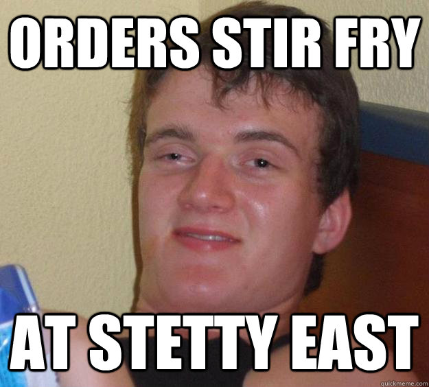 orders stir fry at stetty east  10 Guy