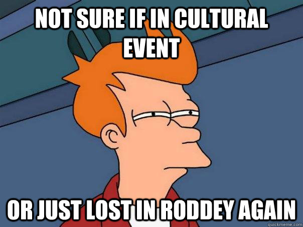 Not sure if in cultural event Or just lost in roddey again  Futurama Fry