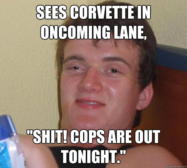 sees corvette in oncoming lane, 