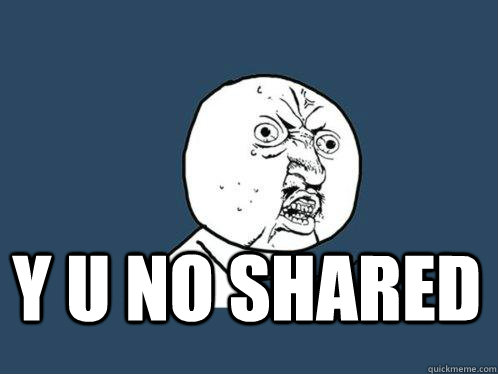  y u no Shared  Y U No