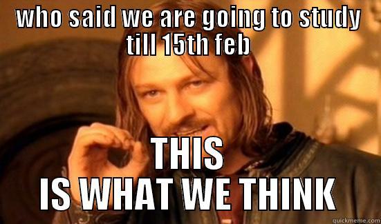 Michaels open after Pre-boards - WHO SAID WE ARE GOING TO STUDY TILL 15TH FEB THIS IS WHAT WE THINK Boromir