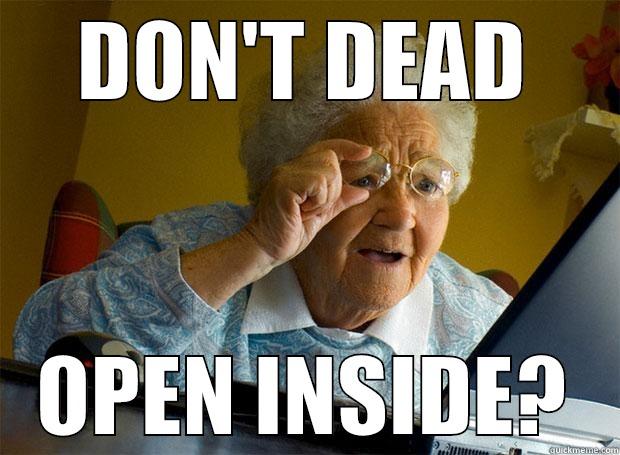 DON'T DEAD OPEN INSIDE? Grandma finds the Internet