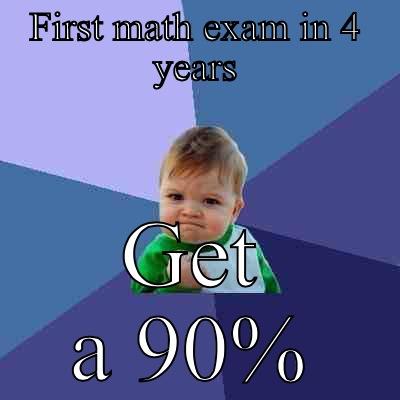 Math exam - FIRST MATH EXAM IN 4 YEARS GET A 90% Success Kid