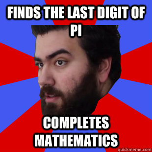 finds the last digit of pi completes mathematics  The Completionist