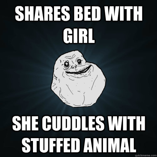 Shares bed with girl She cuddles with stuffed animal - Shares bed with girl She cuddles with stuffed animal  Forever Alone