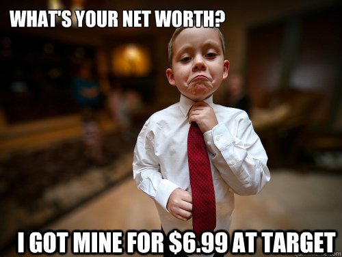 What's your net worth? I got mine for $6.99 at Target  Financial Advisor Kid