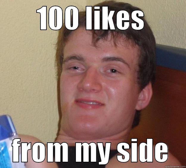 100 LIKES FROM MY SIDE 10 Guy