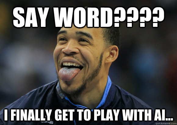 SAY WORD???? I FINALLY GET TO PLAY WITH AI...  JaVale McGee