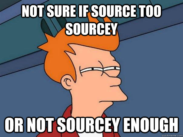 Not sure if source too sourcey or not sourcey enough  Futurama Fry