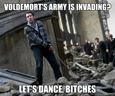 Voldemort's army is invading? Let's dance, bitches  Neville owns