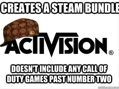 Creates a steam bundle  Doesn't include any Call of Duty games past number two - Creates a steam bundle  Doesn't include any Call of Duty games past number two  Scumbag Activision