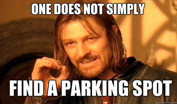 One does not simply find a parking spot - One does not simply find a parking spot  Boromirmod