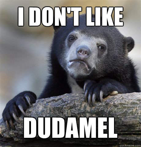 I DON'T LIKE DUDAMEL  Confession Bear