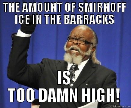 Smirnoff Ice Marines - THE AMOUNT OF SMIRNOFF ICE IN THE BARRACKS IS TOO DAMN HIGH! Too Damn High