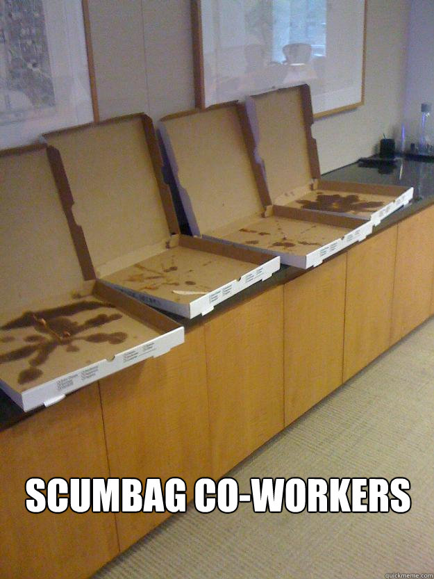 scumbag co-workers  