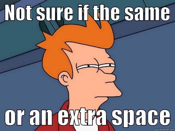  NOT SURE IF THE SAME    OR AN EXTRA SPACE Futurama Fry