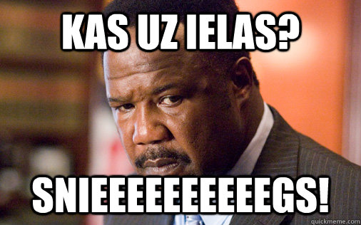 KAS UZ IELAS? Snieeeeeeeeeegs!  Clay Davis