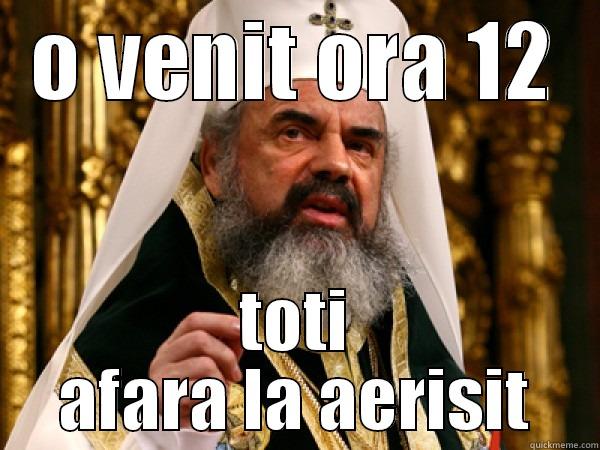 mega popa - O VENIT ORA 12 TOTI AFARA LA AERISIT Misc