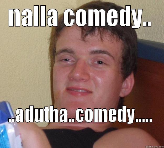 NALLA COMEDY.. ..ADUTHA..COMEDY..... 10 Guy